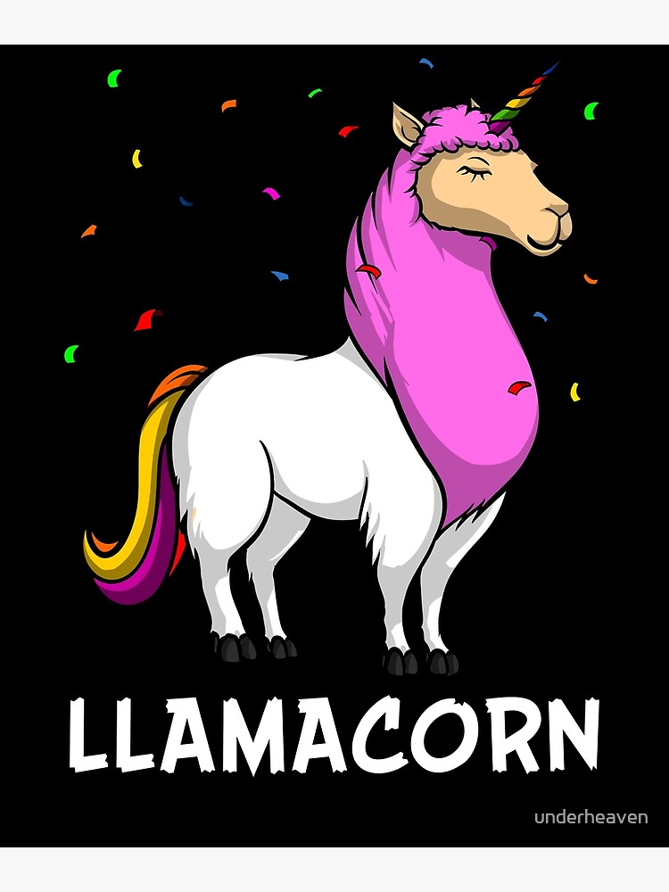 "Llamacorn Unicorn Llama Alpaca" Poster by underheaven Redbubble