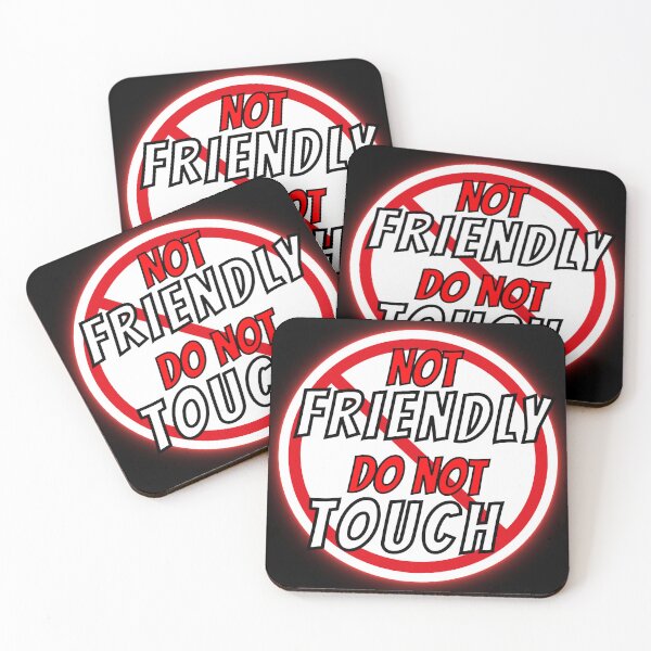 Item preview, Not Friendly Do Not Touch Funny and humorous memes designed and sold by HBWOLFARTS.