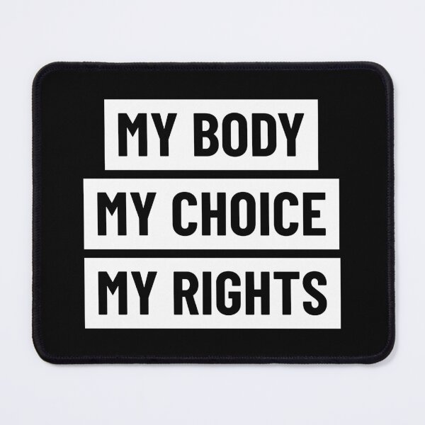 Item preview, My body, my choice, my rights. designed and sold by ShirtBricks.