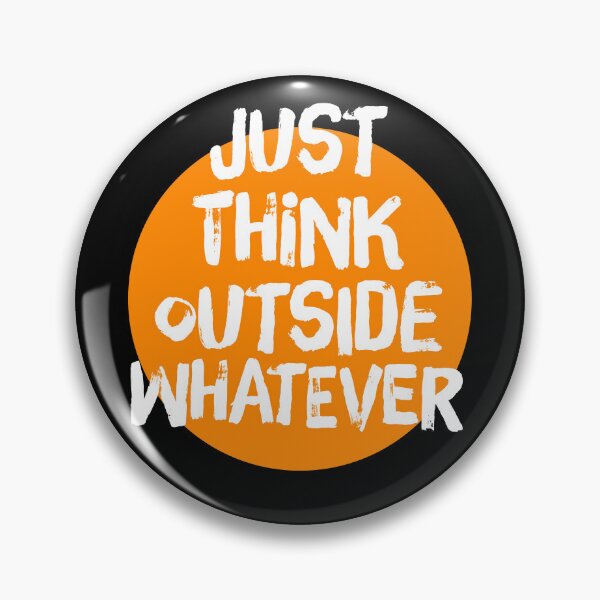Item preview, Just Think outside whatever | think outside the box | think outside the circle designed and sold by Giovanni-c.