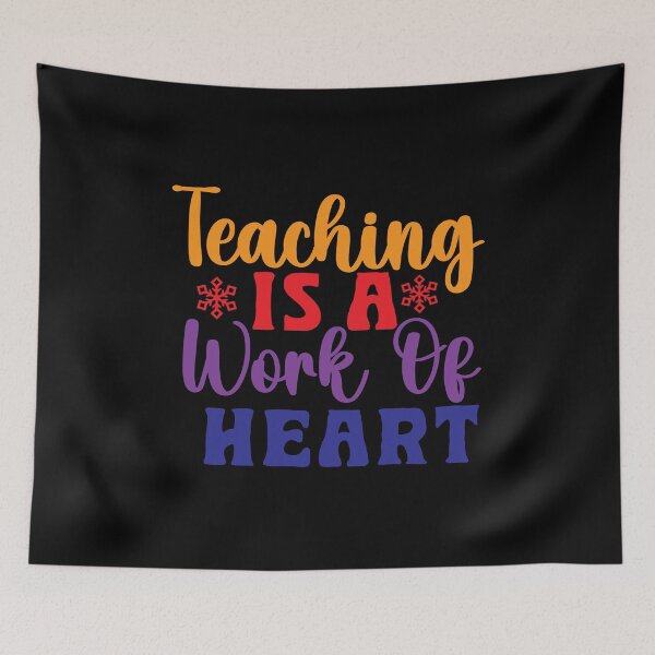 Item preview, Teaching is a Work of Heart designed and sold by netdota.