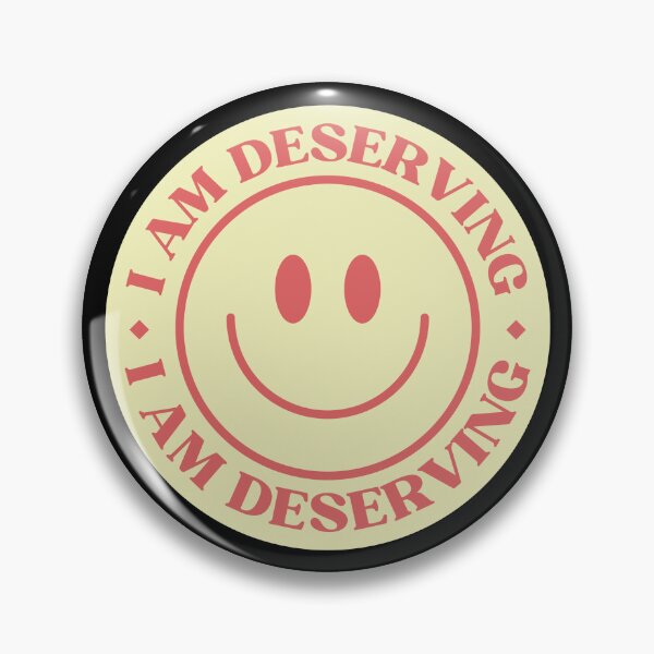 Item preview, I Am Deserving Smiley Face designed and sold by NinniShop.