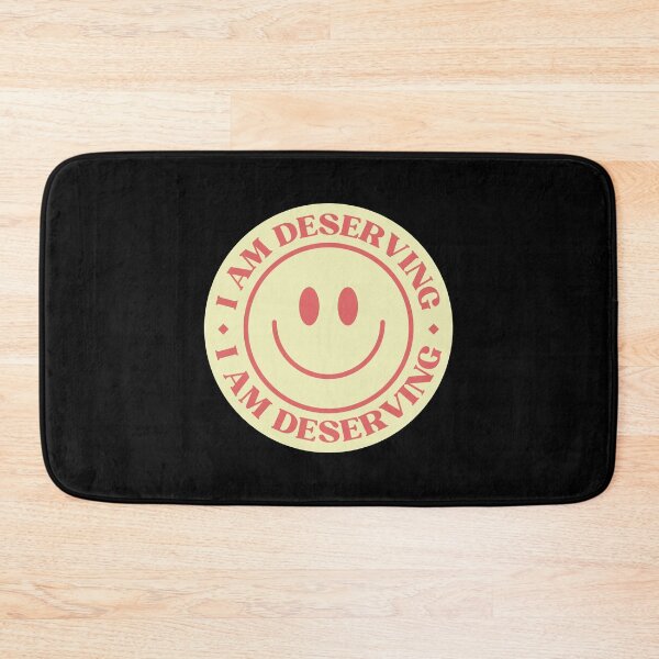 Item preview, I Am Deserving Smiley Face designed and sold by NinniShop.