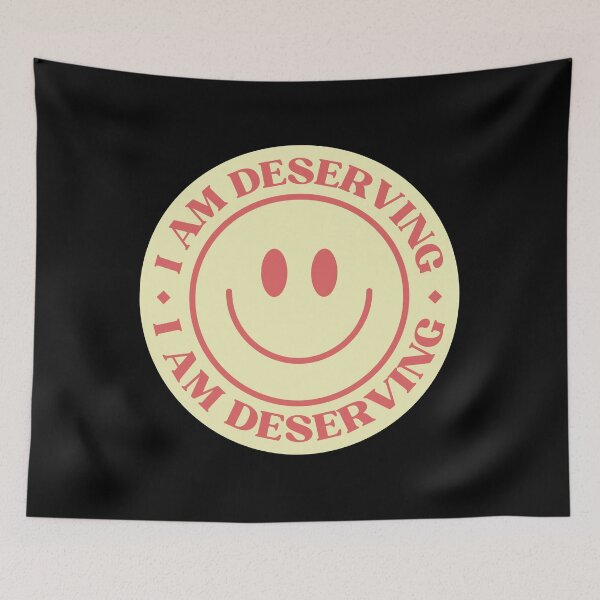 Item preview, I Am Deserving Smiley Face designed and sold by NinniShop.