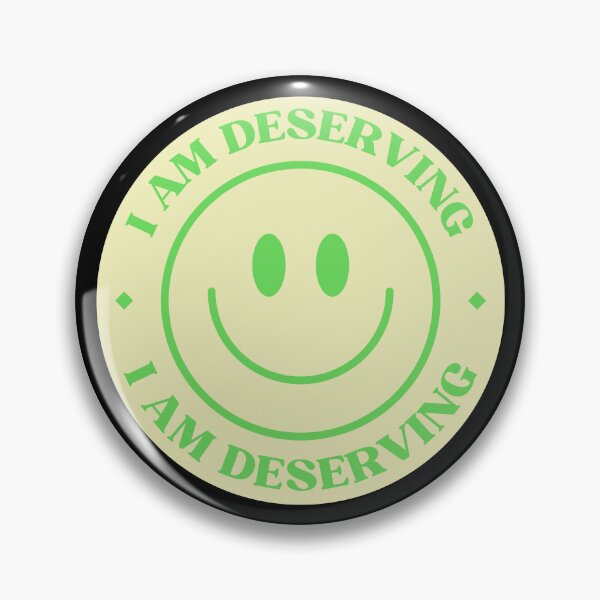 Item preview, I Am Deserving Smiley Face designed and sold by NinniShop.