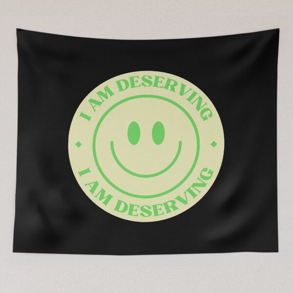 Item preview, I Am Deserving Smiley Face designed and sold by NinniShop.