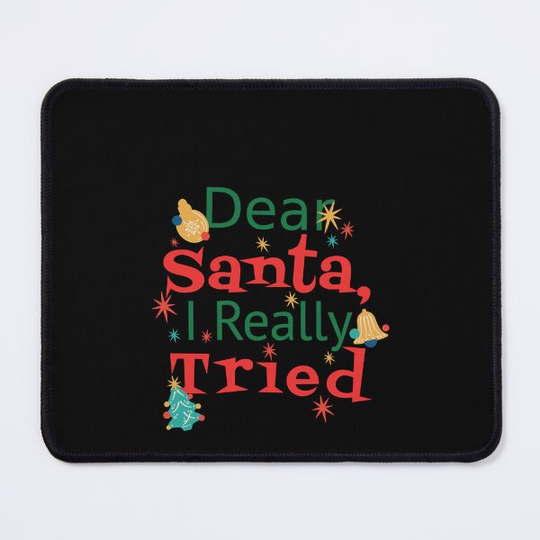 Item preview, Dear Santa I Really Tried designed and sold by Davestre.