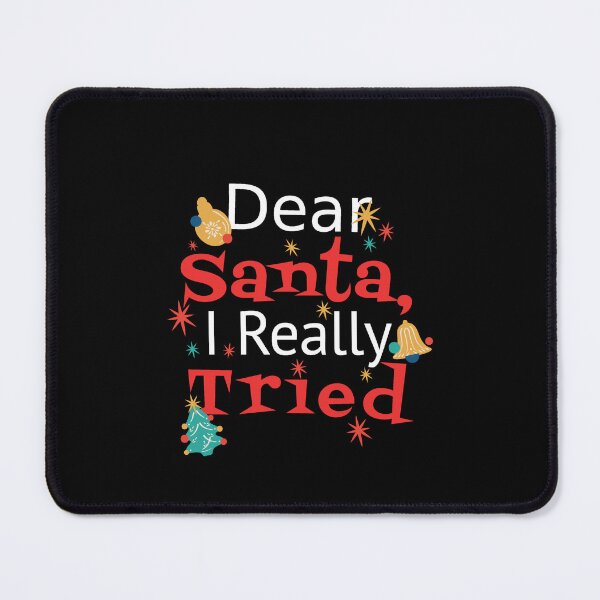 Item preview, Dear Santa I Really Tried designed and sold by Davestre Designs.