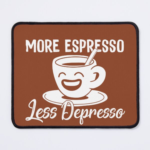 Item preview, More Expresso Less Depresso Coffee designed and sold by SusanaDesigns.