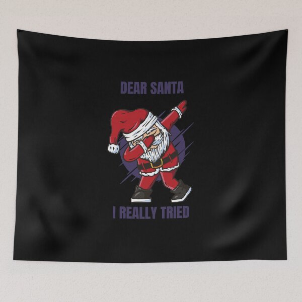 Item preview, Dear Santa I Really Tried designed and sold by Davestre.