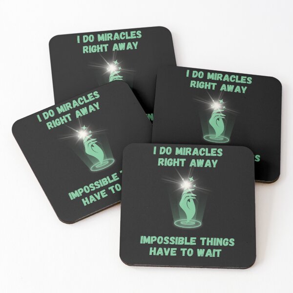 Item preview, I do miracles right away impossible things have to wait. Classic t-shirts. designed and sold by ConradoBullhead.