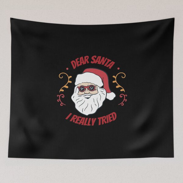 Item preview, Dear Santa I Really Tried designed and sold by Davestre.