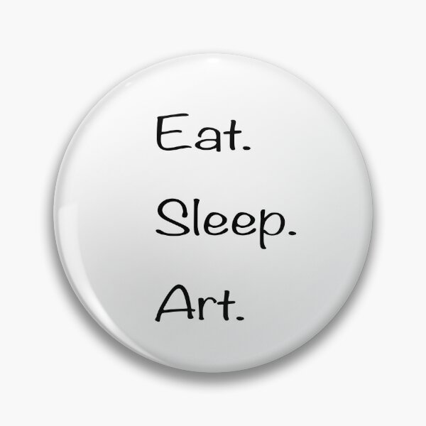 Item preview, Eat. Sleep. Art. designed and sold by Carrie Brummer.