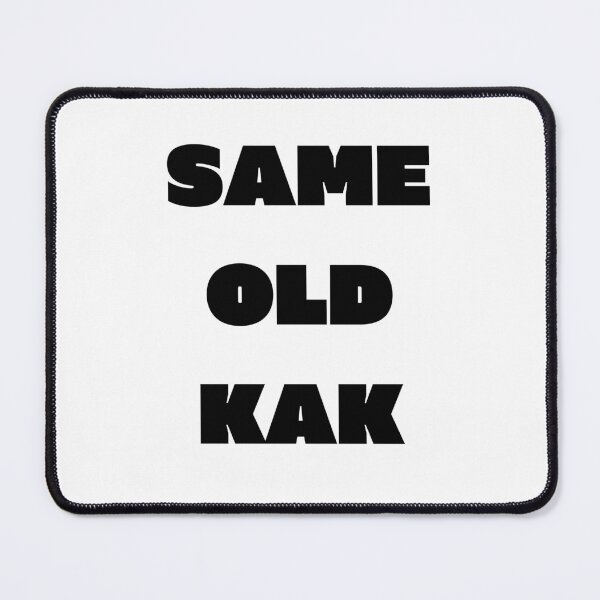 Item preview, Same old kak designed and sold by Handrixx.