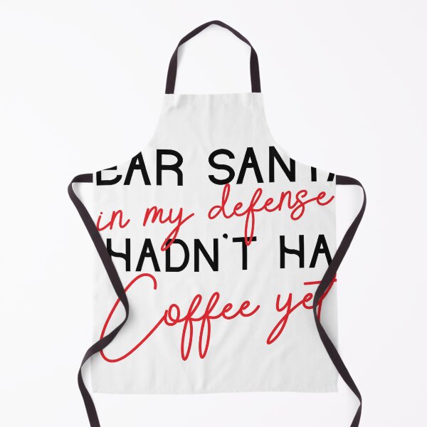 Item preview, Dear Santa, in my defense i hadn't had coffee yet designed and sold by Discover Yoruba.