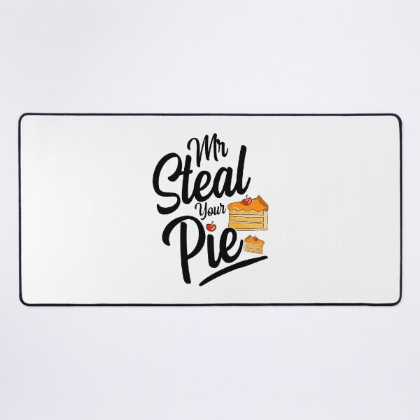 Item preview, Mr Steal Your Pie Humour Pumpkin Pie Thanksgiving Quote designed and sold by ZETTIF ⭐⭐⭐⭐⭐.