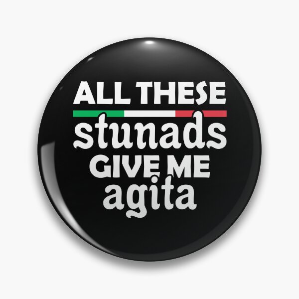 Item preview, All These Stunads Give Me Agita - Funny Italian Italian American Slang designed and sold by T-shirt For You.