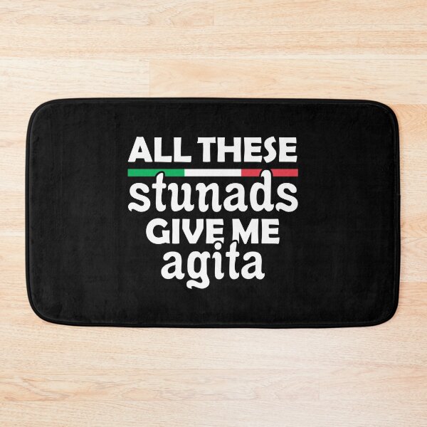 Item preview, All These Stunads Give Me Agita - Funny Italian Italian American Slang designed and sold by T-shirt For You.