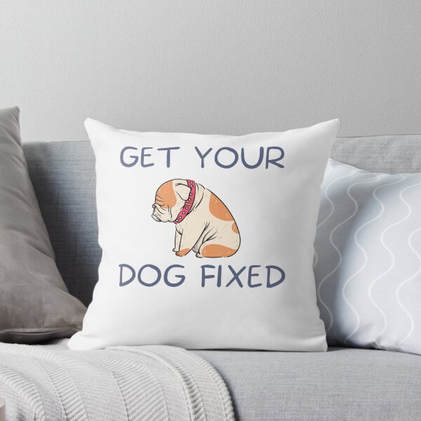Item preview, Get Your Dog Fixed  designed and sold by Dewlangrial.