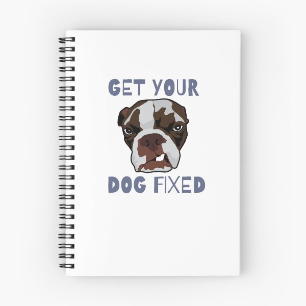Item preview, Get Your Dog Fixed  designed and sold by Dewlangrial.