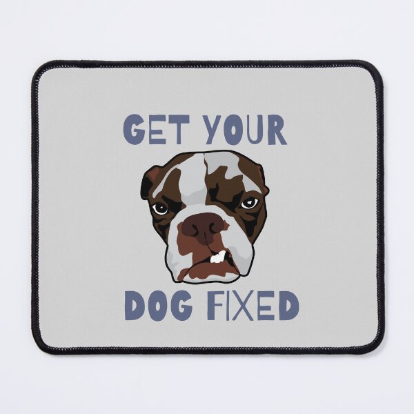 Item preview, Get Your Dog Fixed  designed and sold by Dewlangrial.