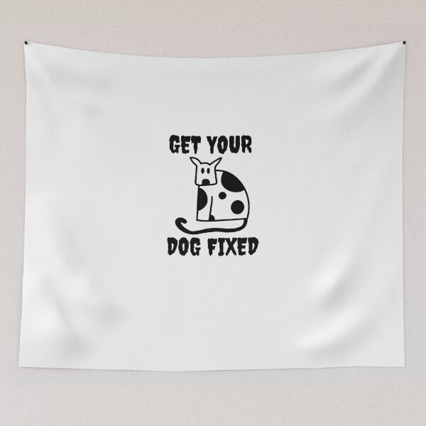 Item preview, Get Your Dog Fixed  designed and sold by Dewlangrial.