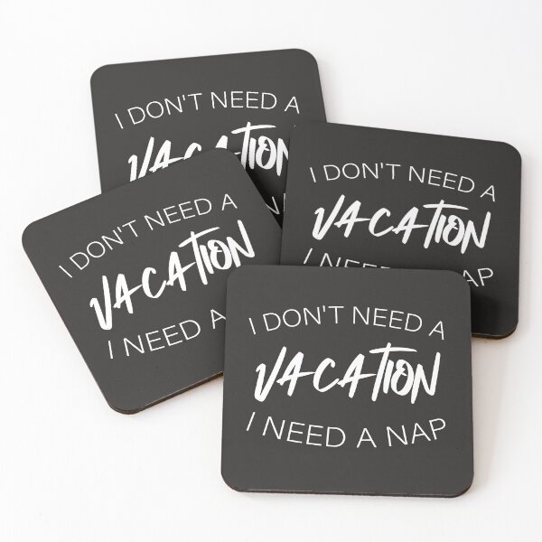 Item preview, I don't need a vacation i need a nap designed and sold by Paulin Bushi.