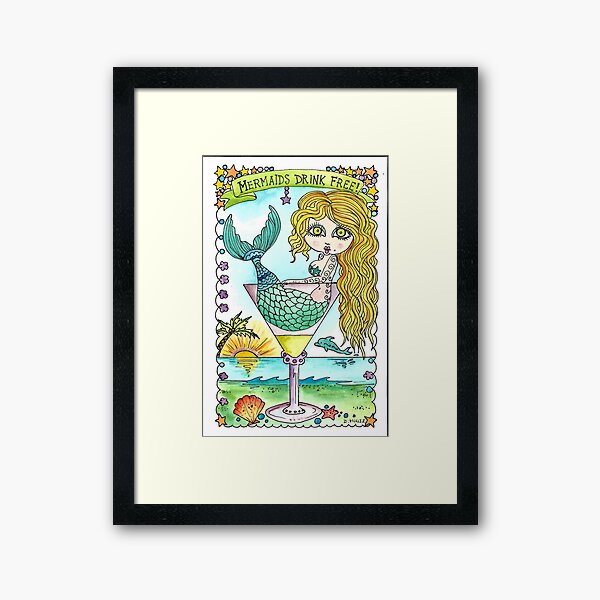 Mermaids Drink FREE! Framed Art Print