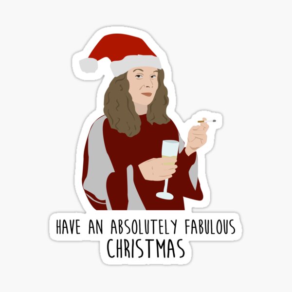 Have An Absolutely Fabulous Christmas Sticker For Sale By Gemmahuetee Redbubble 7314