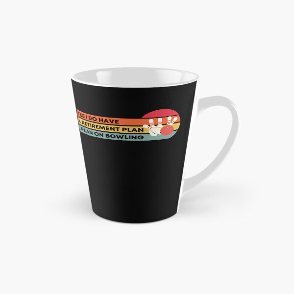 Item preview, Yes I do have a retirement plan I plan on Bowling designed and sold by Designista436.