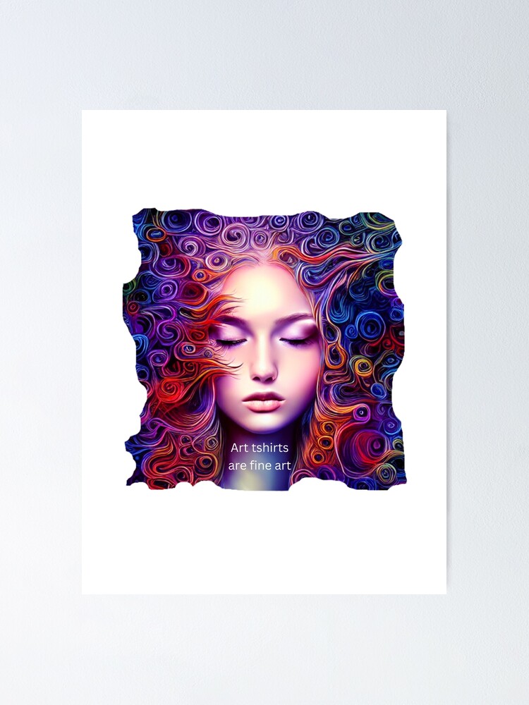 "Fine Art tshirts are fine art too" Poster for Sale by IDreamDesigns