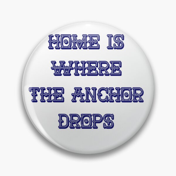 Item preview, Home Is Where The Anchor Drops  designed and sold by Niina  Niskanen.