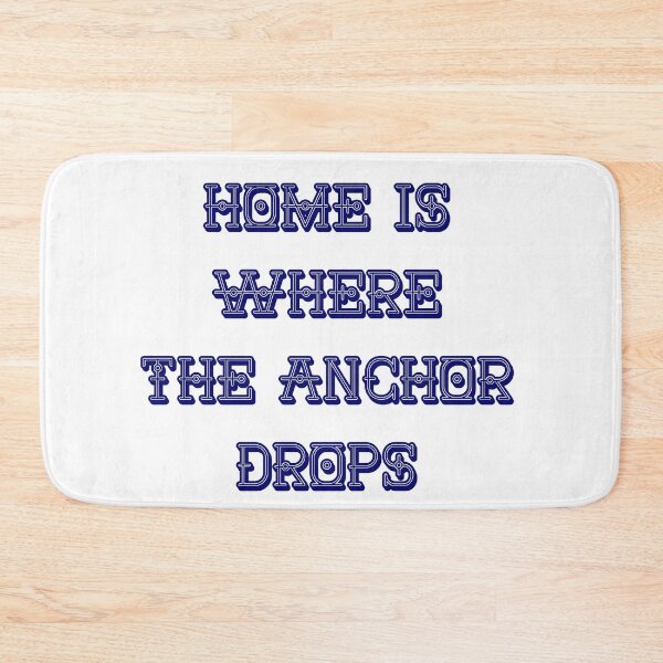 Item preview, Home Is Where The Anchor Drops  designed and sold by Niina  Niskanen.