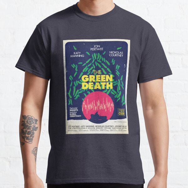 The Green Death Classic T-Shirt