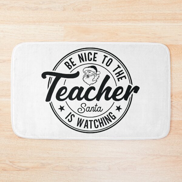 Item preview, BeNice To Be The Teacher -Santa Is Watching designed and sold by schoolarts.