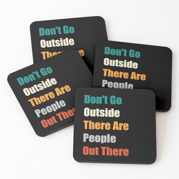 Item preview, Don't Go Outside There Are People Out There designed and sold by BSM™ ⭐⭐⭐⭐⭐.