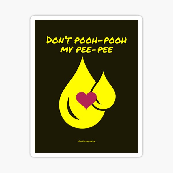 Don't Pooh-Pooh My Pee-Pee Sticker