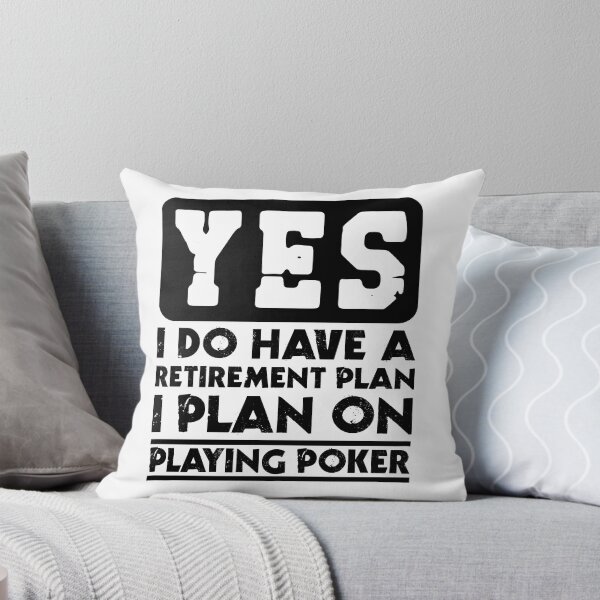 Item preview, Yes I do have a retirement plan I plan on Playing Poker designed and sold by Designista436.