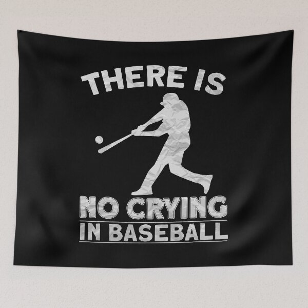 Item preview, there is no crying in baseball - baseball designed and sold by Ibu83.