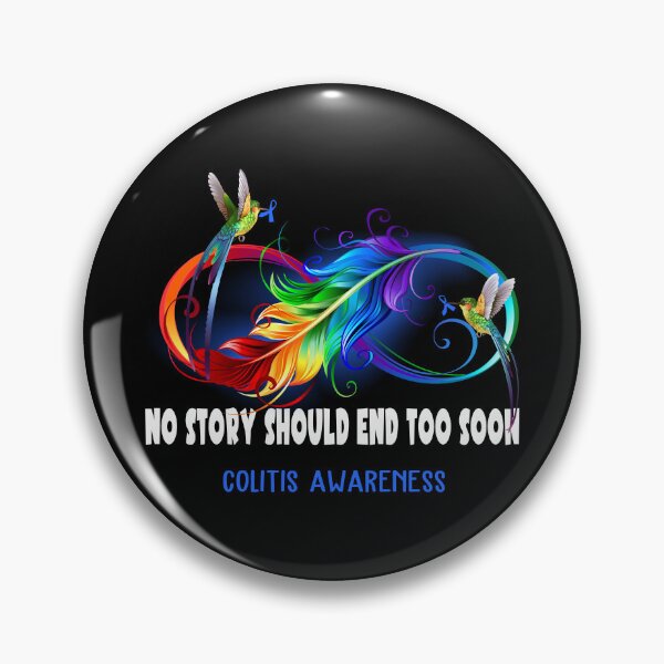Item preview, Colitis Awareness - NO STORY SHOULD END TOO SOON designed and sold by Jennpak.