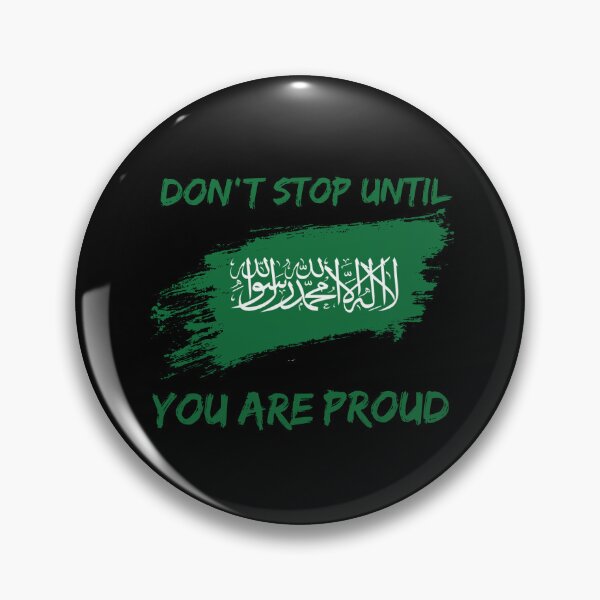 Item preview, Don't Stop Until You Are Proud Saudi arabia World Cup 2022 designed and sold by HJATA99.