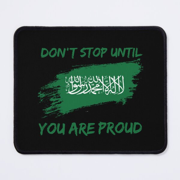 Item preview, Don't Stop Until You Are Proud Saudi arabia World Cup 2022 designed and sold by HJATA99.