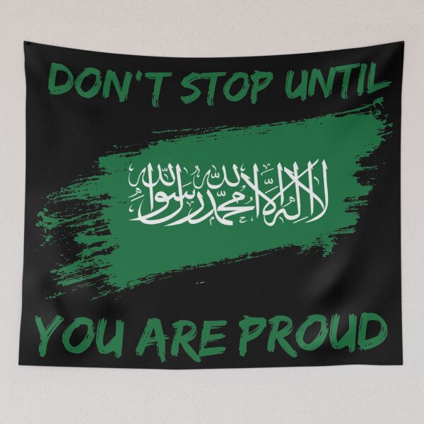 Item preview, Don't Stop Until You Are Proud Saudi arabia World Cup 2022 designed and sold by HJATA99.