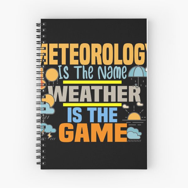 Item preview,  Meteorology Is The Name Weather Is The Game designed and sold by ZOUBAH.