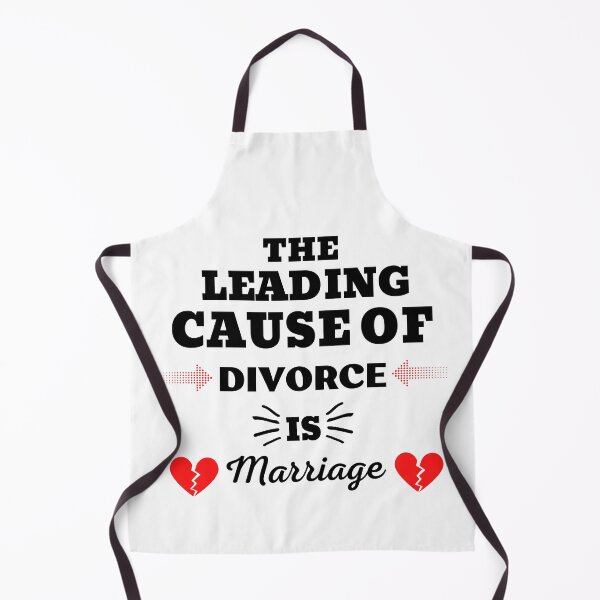 Item preview, THE LEADING CAUSE OF DIVORCE IS MARRIAGE designed and sold by ZhacoysDesignz.