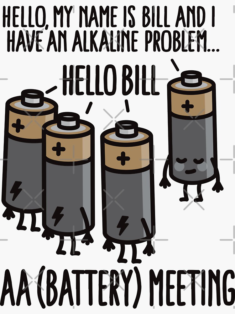 "AA Meeting I have an Alkaline problem Battery" Sticker for Sale by LaundryFactory Redbubble