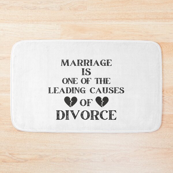 Item preview, MARRIAGE IS ONE OF THE LEADING CAUSE OF DIVORCE designed and sold by ZhacoysDesignz.