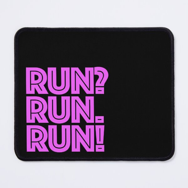 Item preview, Run? Run. Run! Pink designed and sold by ManoTV.