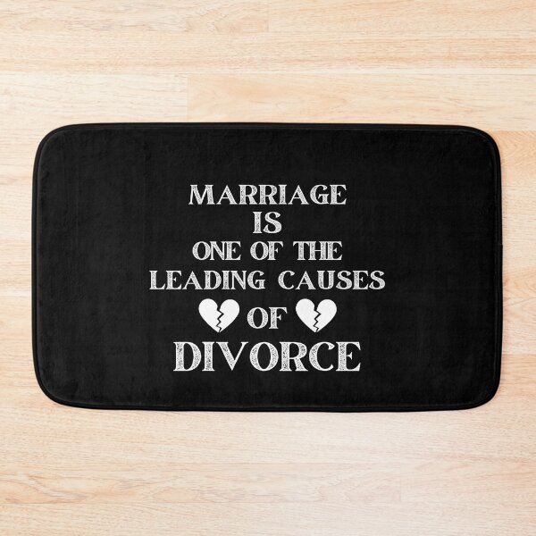 Item preview, MARRIAGE IS ONE OF THE LEADING CAUSES OF DIVORCE designed and sold by ZhacoysDesignz.