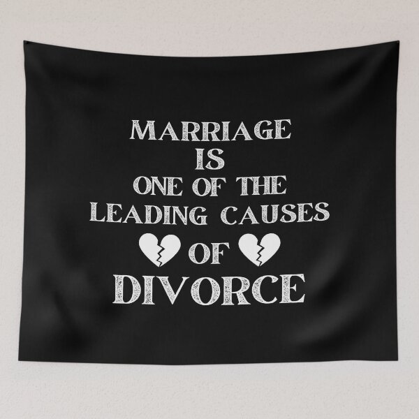 Item preview, MARRIAGE IS ONE OF THE LEADING CAUSES OF DIVORCE designed and sold by ZhacoysDesignz.